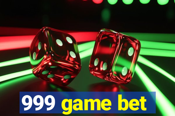 999 game bet